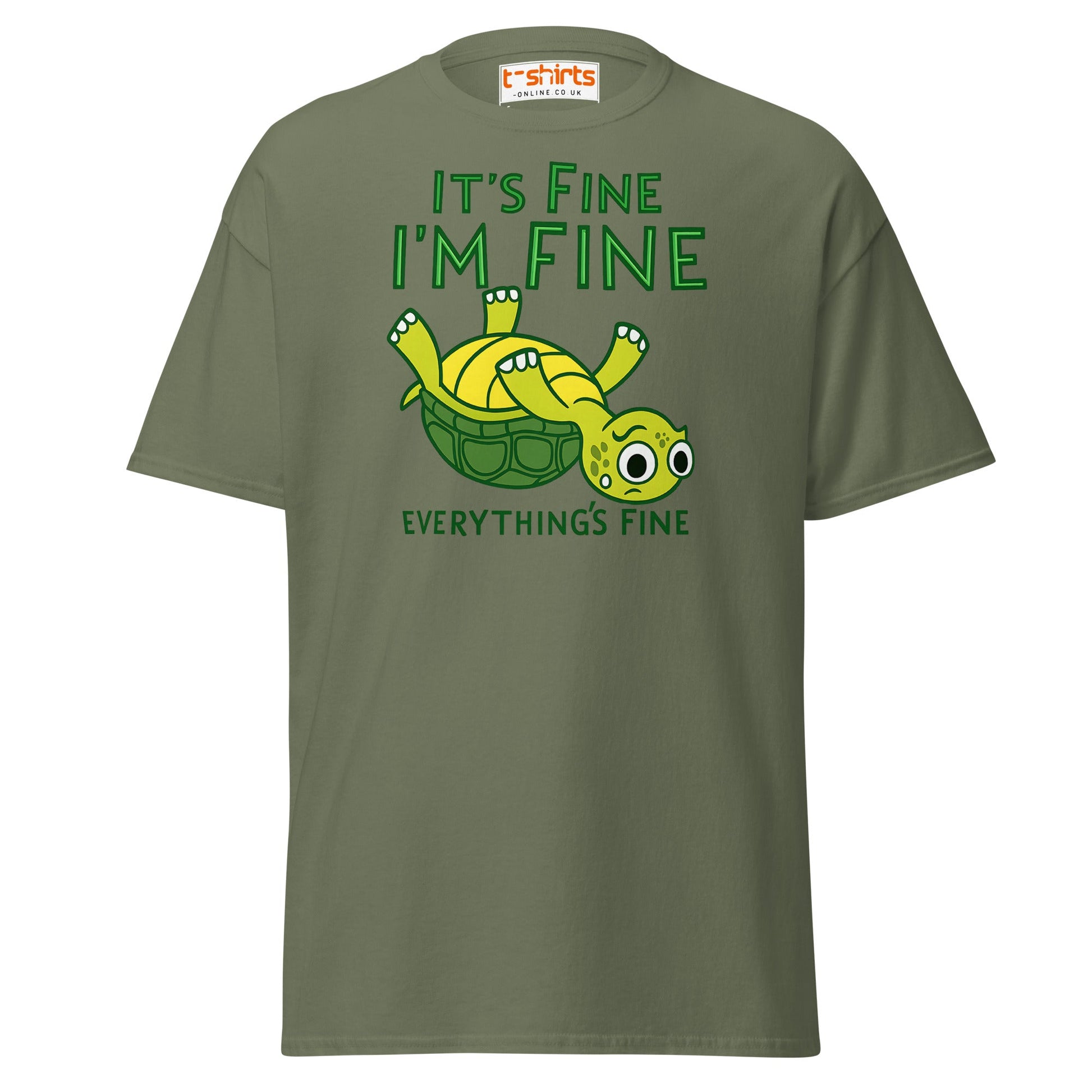 It’s Fine I’m Fine Turtle T-Shirt – Funny Graphic Tee - Military Green - T-Shirts Online