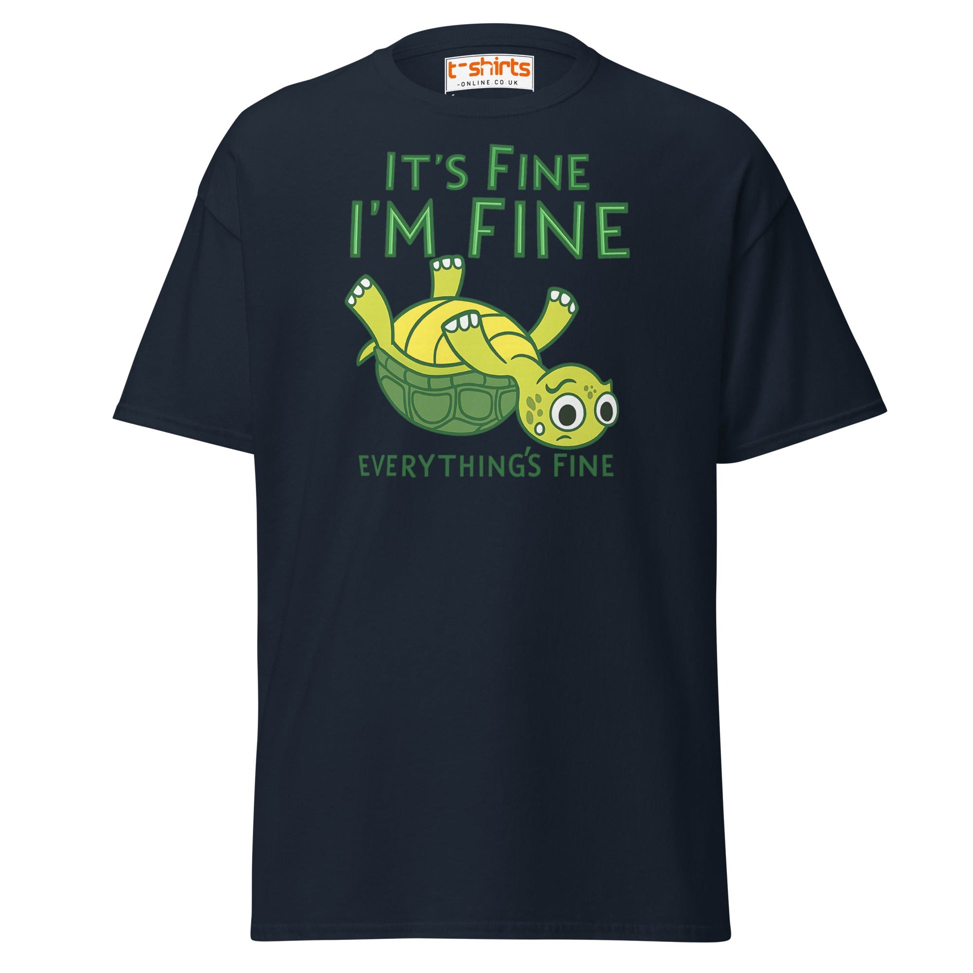 It’s Fine I’m Fine Turtle T-Shirt – Funny Graphic Tee - Navy - T-Shirts Online
