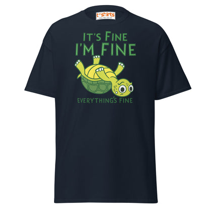 It’s Fine I’m Fine Turtle T-Shirt – Funny Graphic Tee - Navy - T-Shirts Online