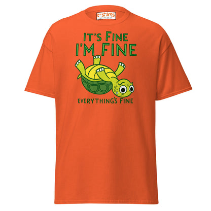 It’s Fine I’m Fine Turtle T-Shirt – Funny Graphic Tee - Orange - T-Shirts Online