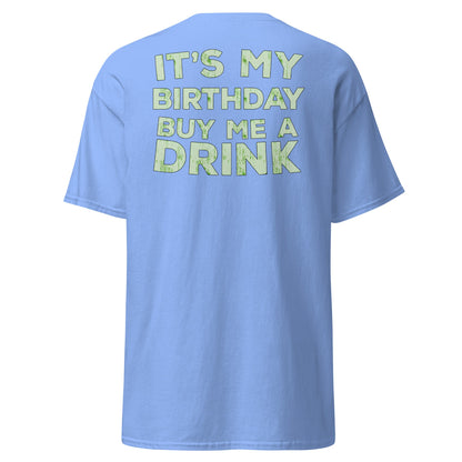 It’s My Birthday T-Shirt – Funny Party Drinking Tee - Carolina Blue - T-Shirts Online