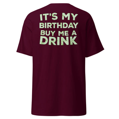 It’s My Birthday T-Shirt – Funny Party Drinking Tee - Maroon - T-Shirts Online