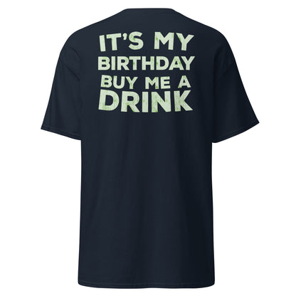 It’s My Birthday T-Shirt – Funny Party Drinking Tee - Navy - T-Shirts Online