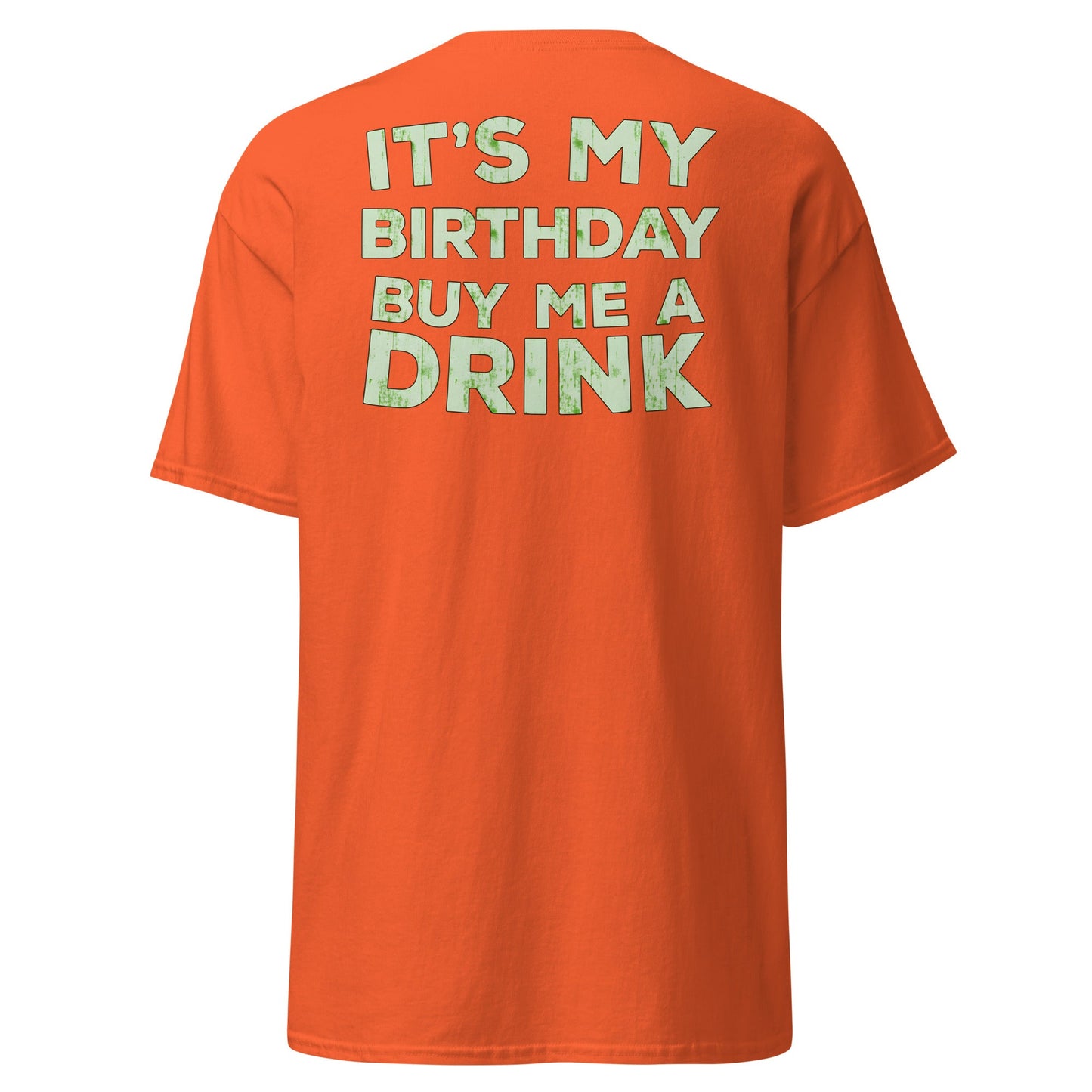 It’s My Birthday T-Shirt – Funny Party Drinking Tee - Orange - T-Shirts Online