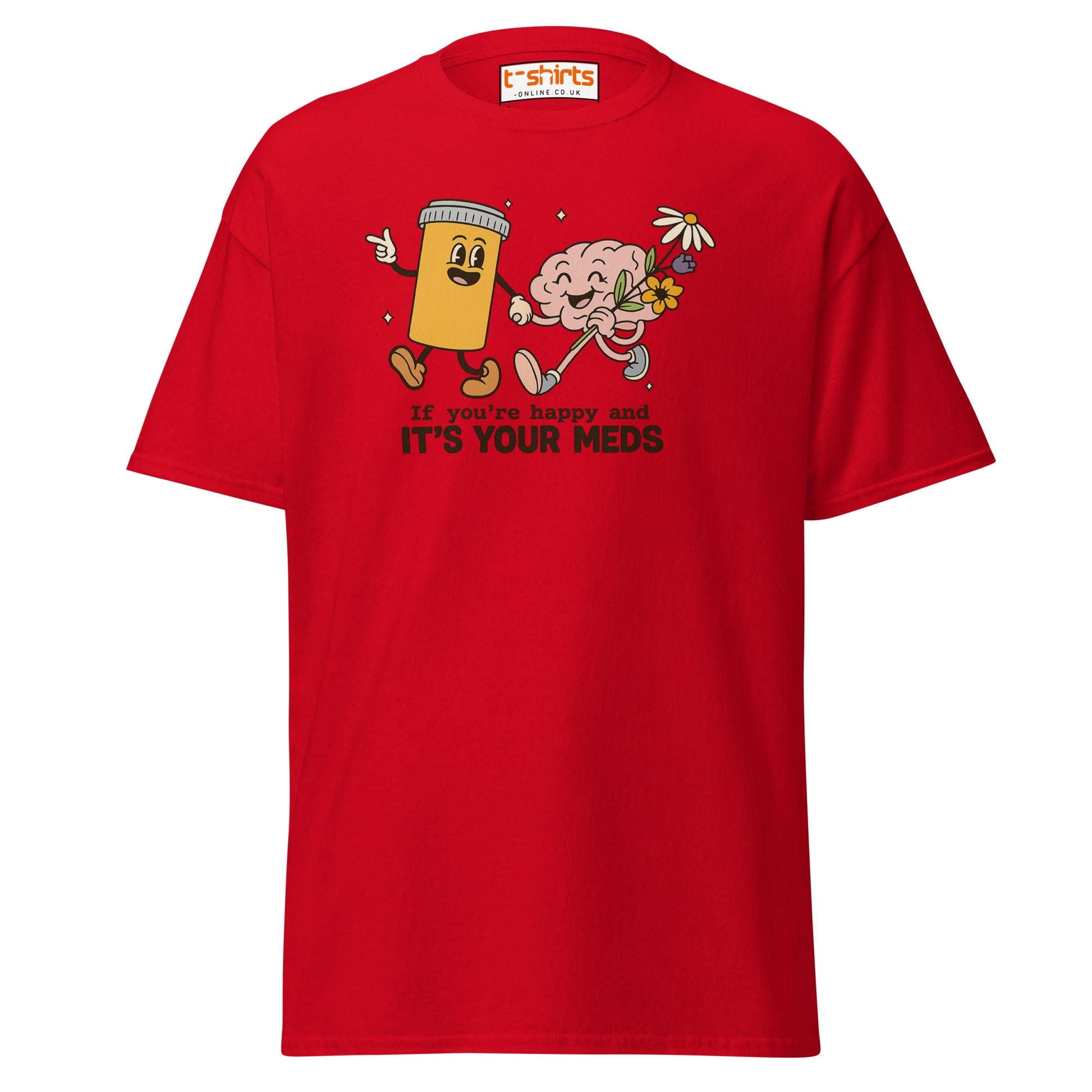 It’s Your Meds T-Shirt – Funny Mental Health Humor Tee - Red - T-Shirts Online