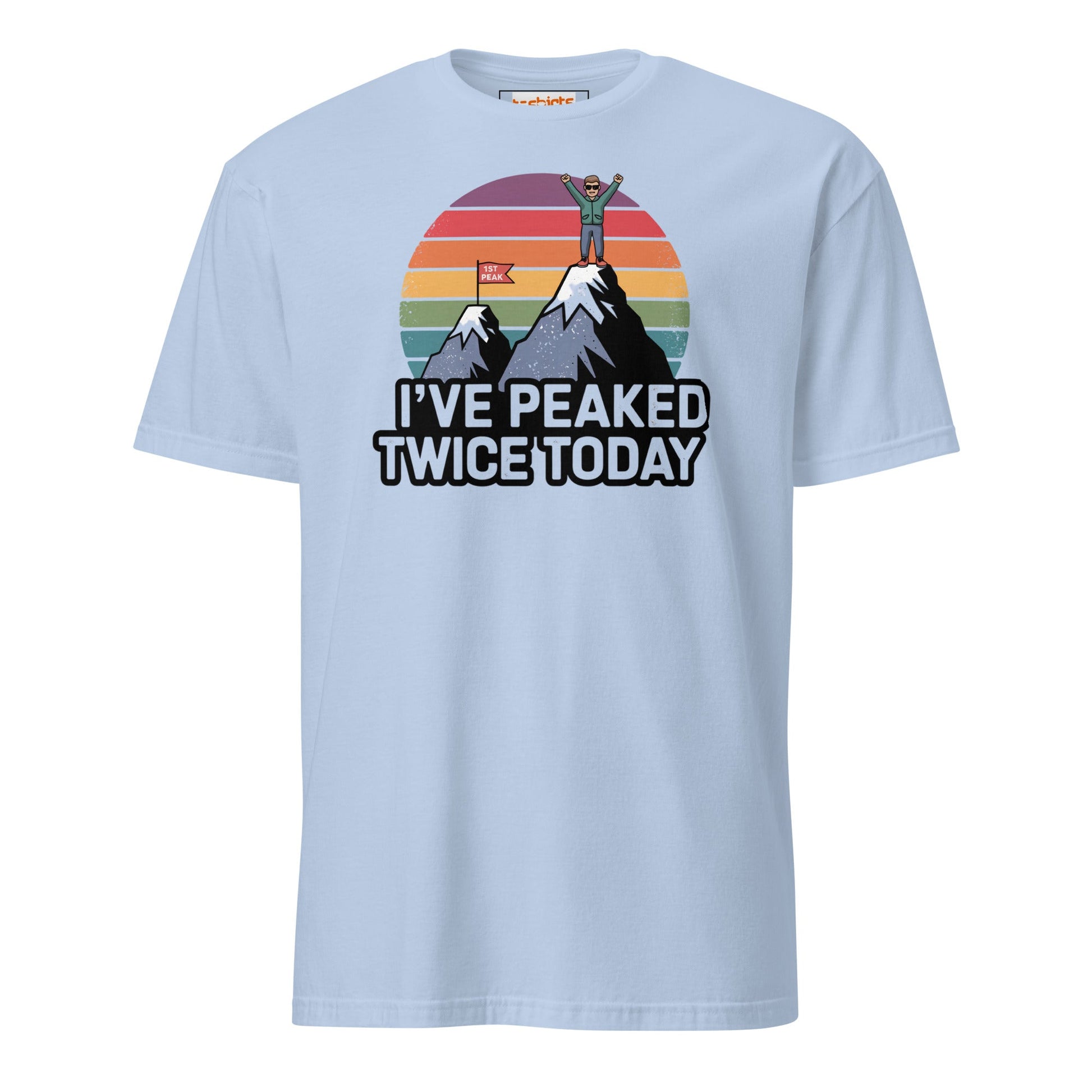 I've Peaked Twice Today T-Shirt - Light Blue - T-Shirts Online