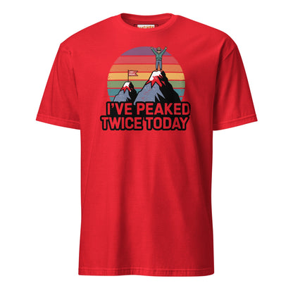 I've Peaked Twice Today T-Shirt - Red - T-Shirts Online