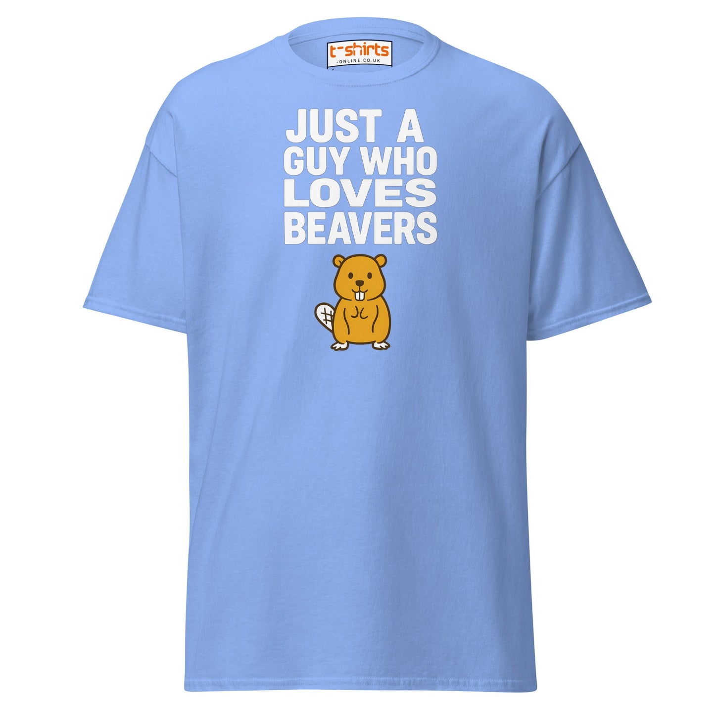 Just a Guy Who Loves Beavers Funny T-Shirt - Carolina Blue - T-Shirts Online