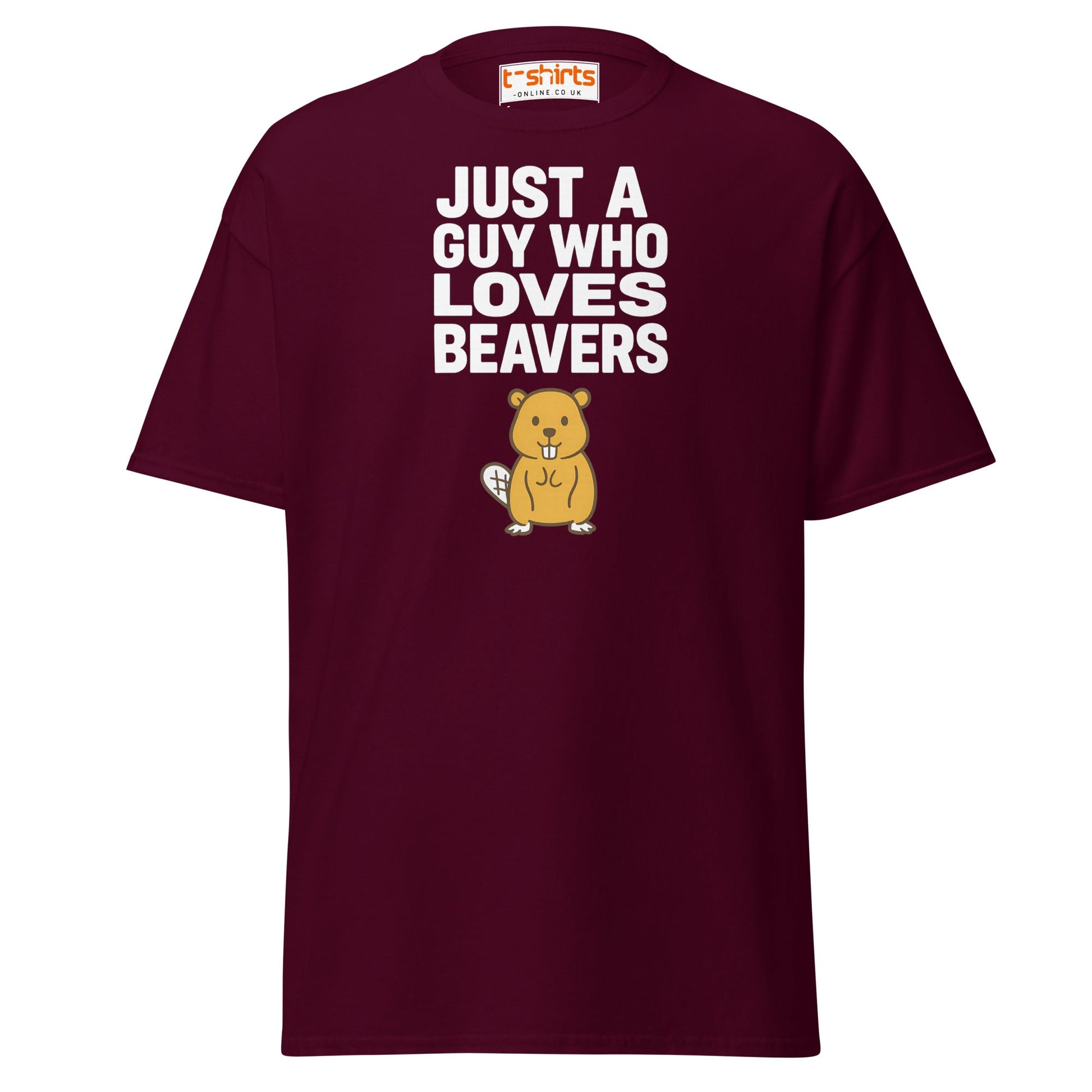 Just a Guy Who Loves Beavers Funny T-Shirt - Maroon - T-Shirts Online