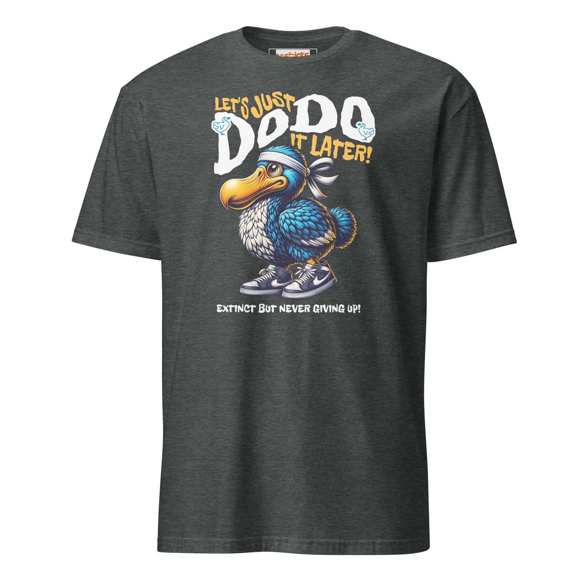 Just Dodo it Later T-Shirt | Dodo T-shirt - Dark Heather - T-Shirts Online
