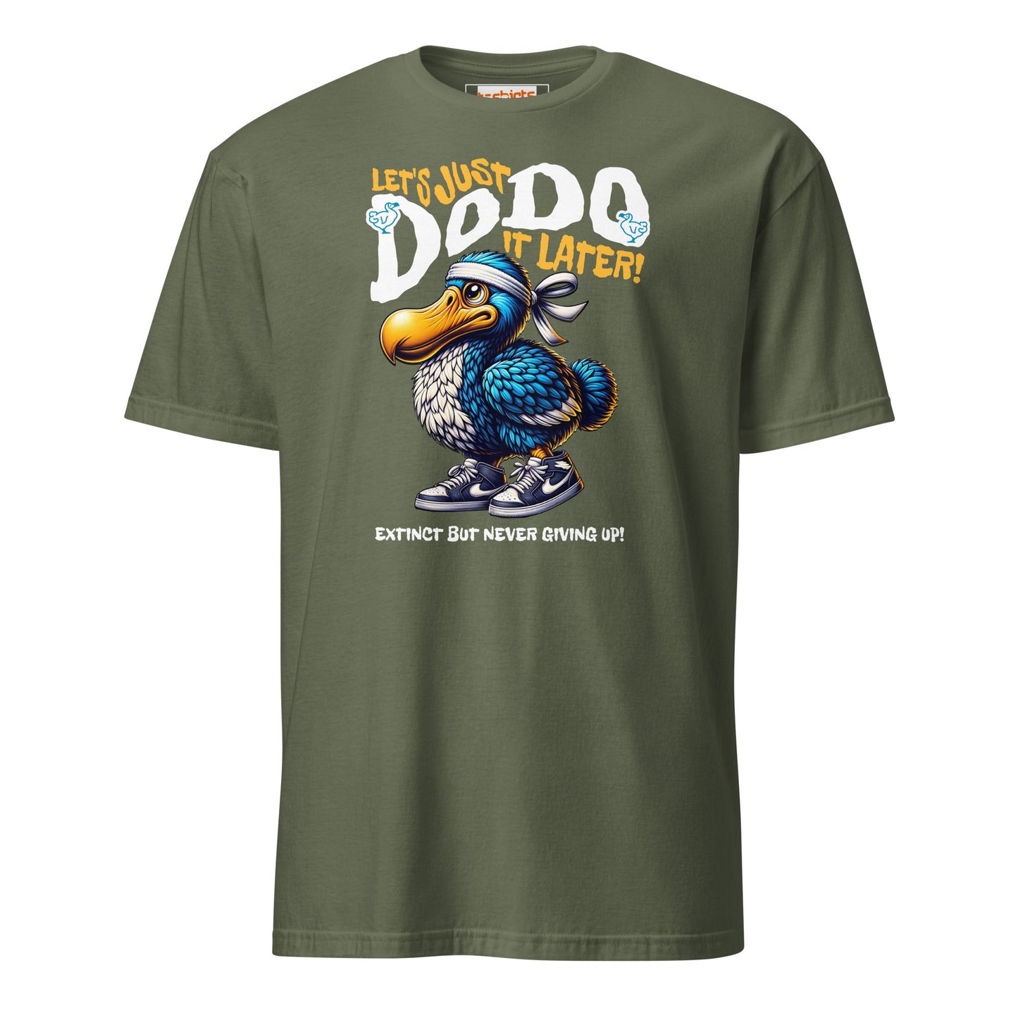 Just Dodo it Later T-Shirt | Dodo T-shirt - Military Green - T-Shirts Online