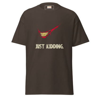 Just Kidding | Horror T-Shirt - Dark Chocolate - T-Shirts Online