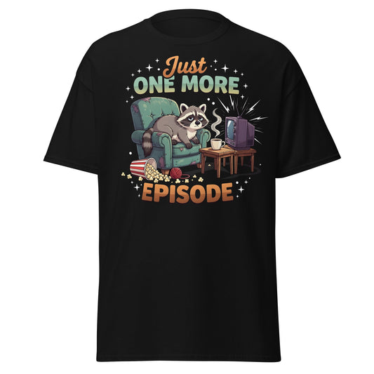 Just One More Episode Raccoon T-Shirt – Funny Binge Watch Tee - Black - T-Shirts Online