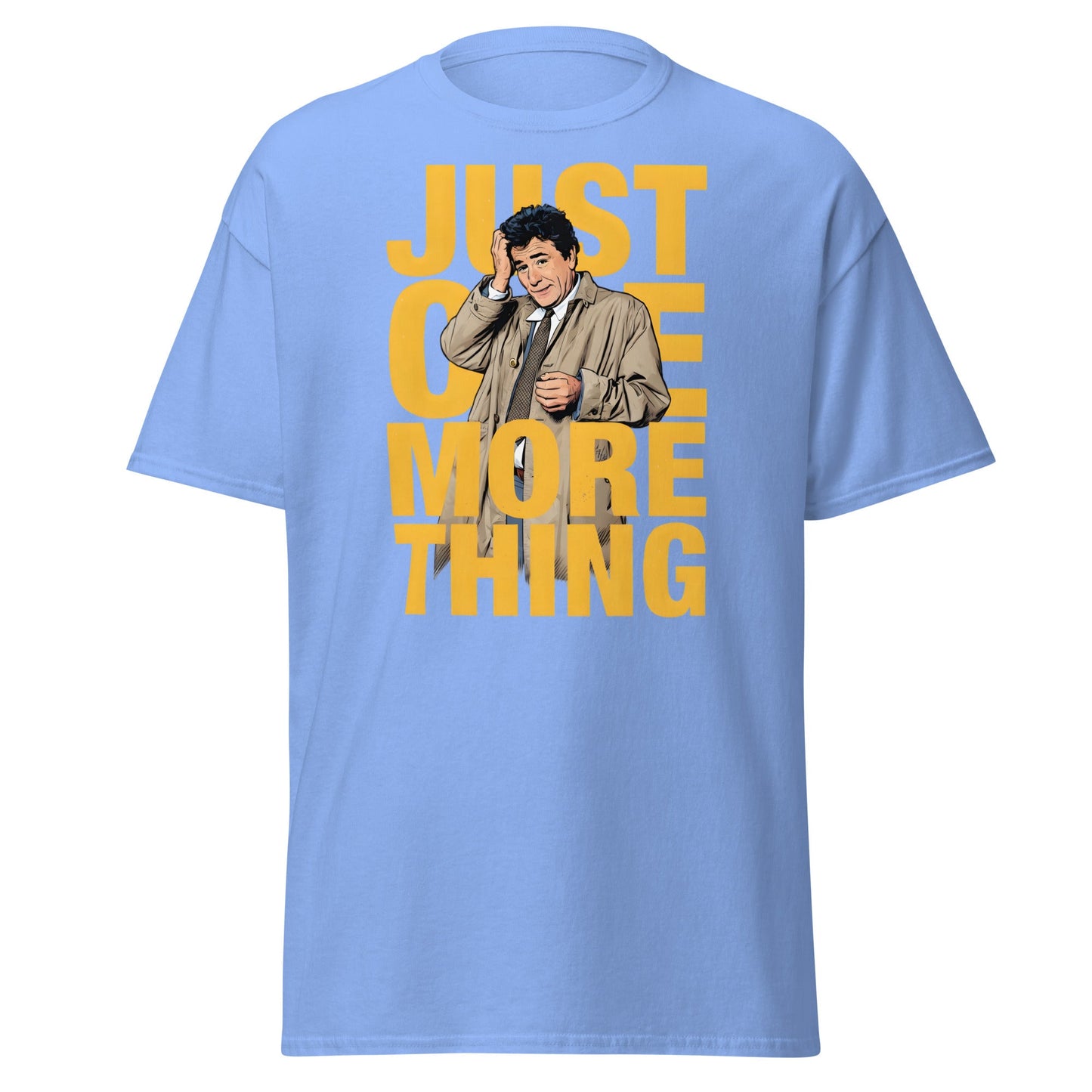 Just One More Thing T-Shirt - Detective Columbo Fan Tee - Carolina Blue - T-Shirts Online