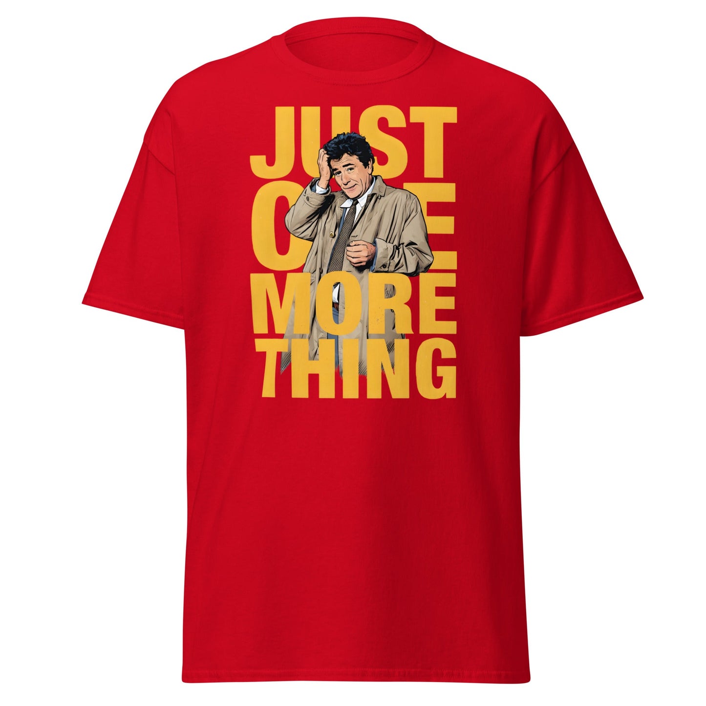 Just One More Thing T-Shirt - Detective Columbo Fan Tee - Red - T-Shirts Online