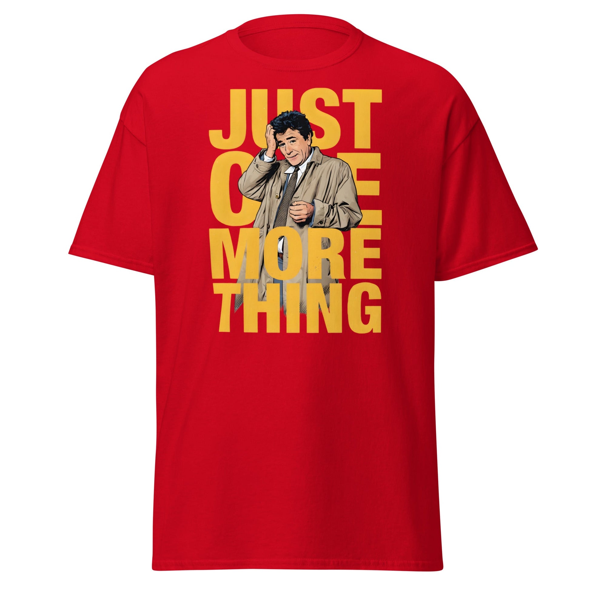 Just One More Thing T-Shirt - Detective Columbo Fan Tee - Red - T-Shirts Online