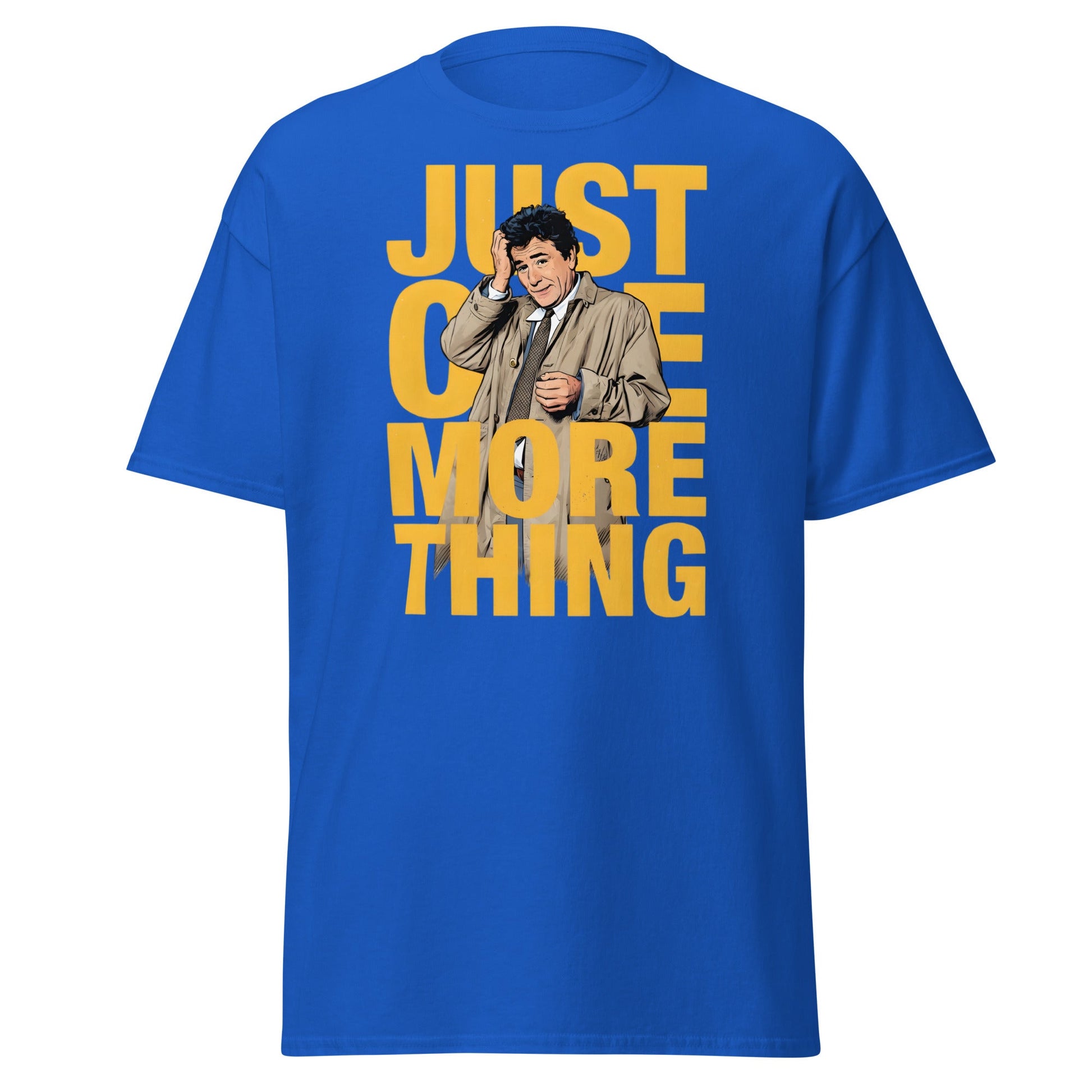 Just One More Thing T-Shirt - Detective Columbo Fan Tee - Royal - T-Shirts Online