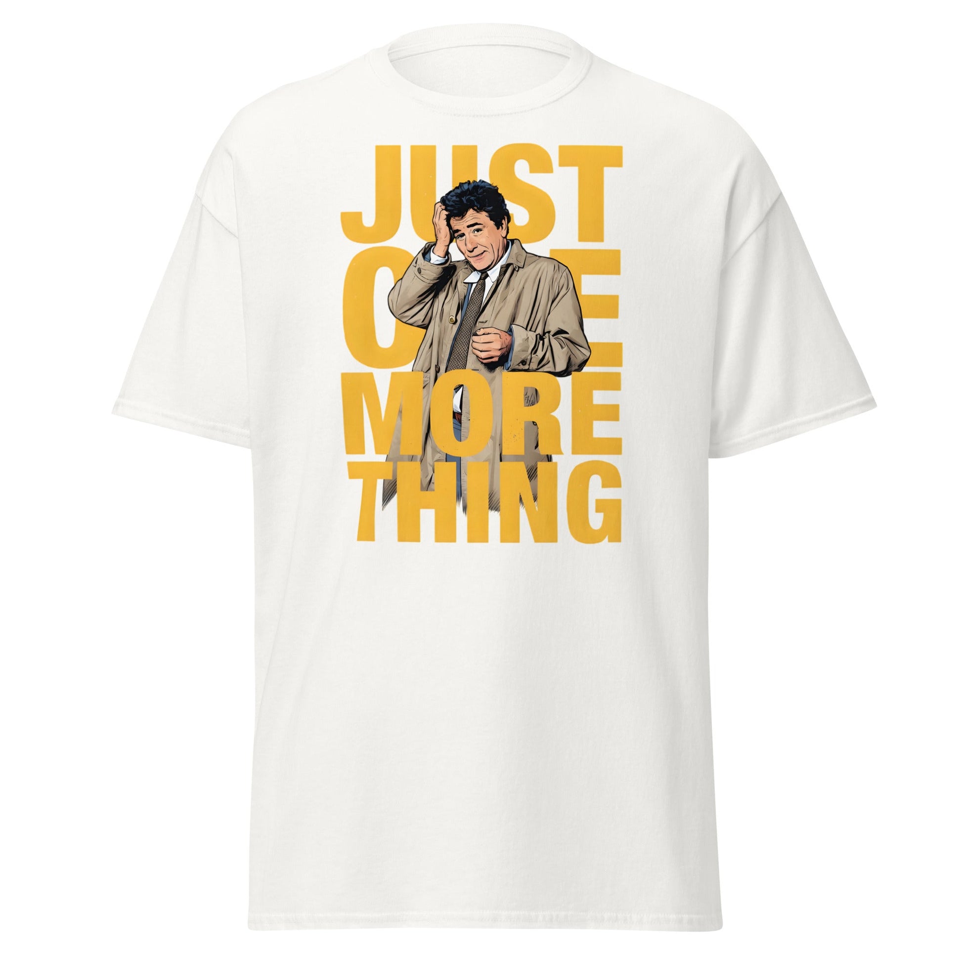 Just One More Thing T-Shirt - Detective Columbo Fan Tee - White - T-Shirts Online