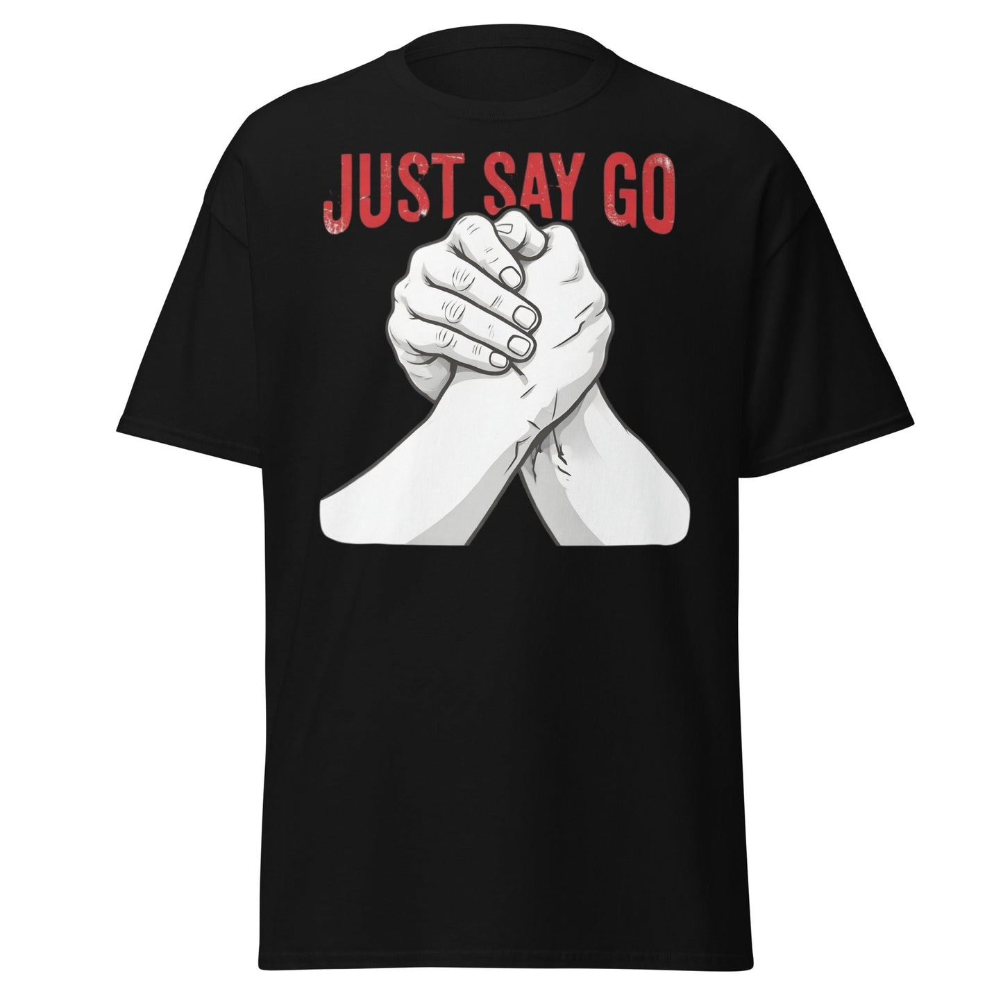 Just Say Go Arm Wrestling Tee | Pro Grip Strength Apparel - Black - T-Shirts Online