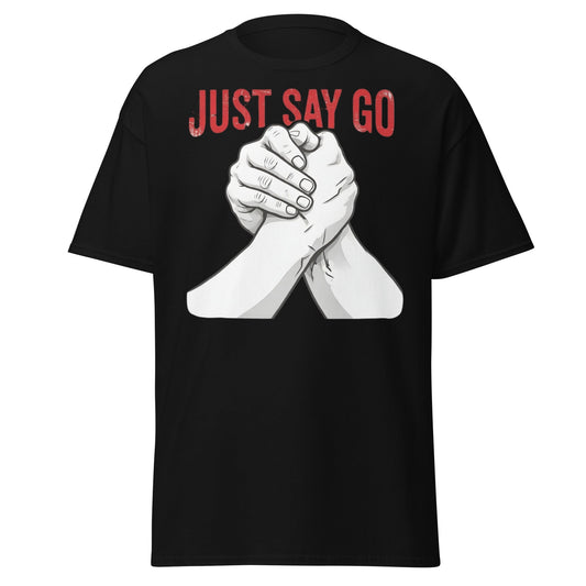 Just Say Go Arm Wrestling Tee | Pro Grip Strength Apparel - Black - T-Shirts Online