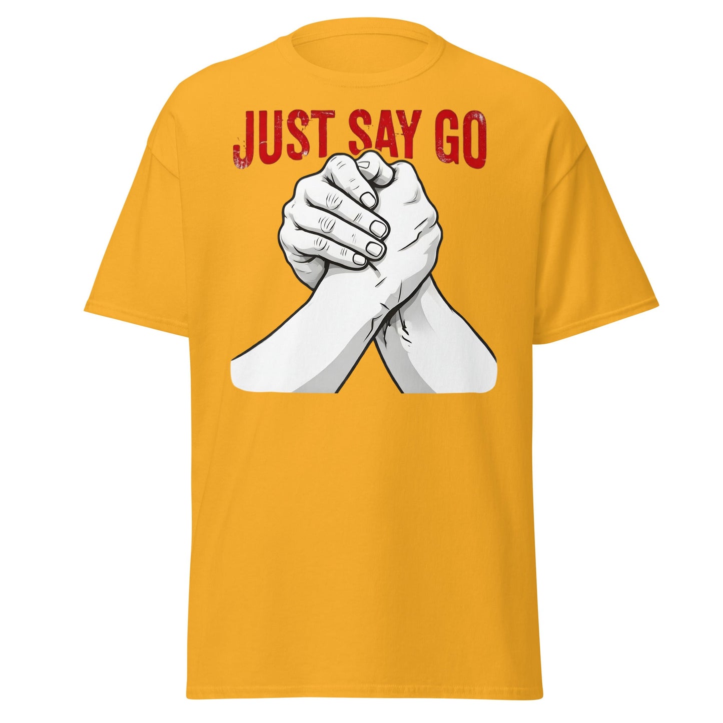 Just Say Go Arm Wrestling Tee | Pro Grip Strength Apparel - Gold - T-Shirts Online