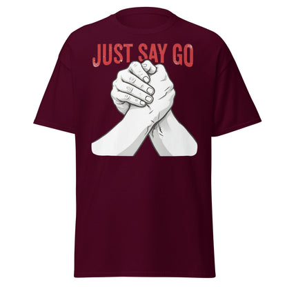 Just Say Go Arm Wrestling Tee | Pro Grip Strength Apparel - Maroon - T-Shirts Online