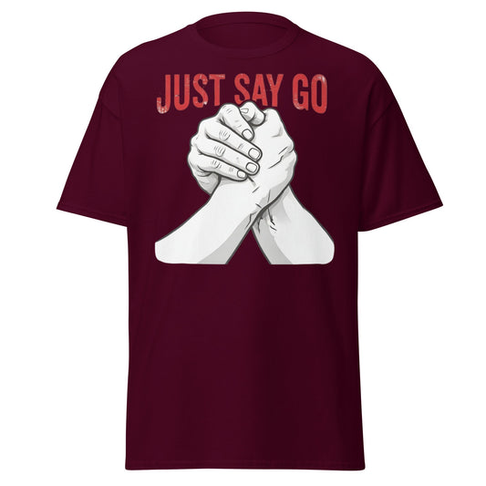 Just Say Go Arm Wrestling Tee | Pro Grip Strength Apparel - Maroon - T-Shirts Online