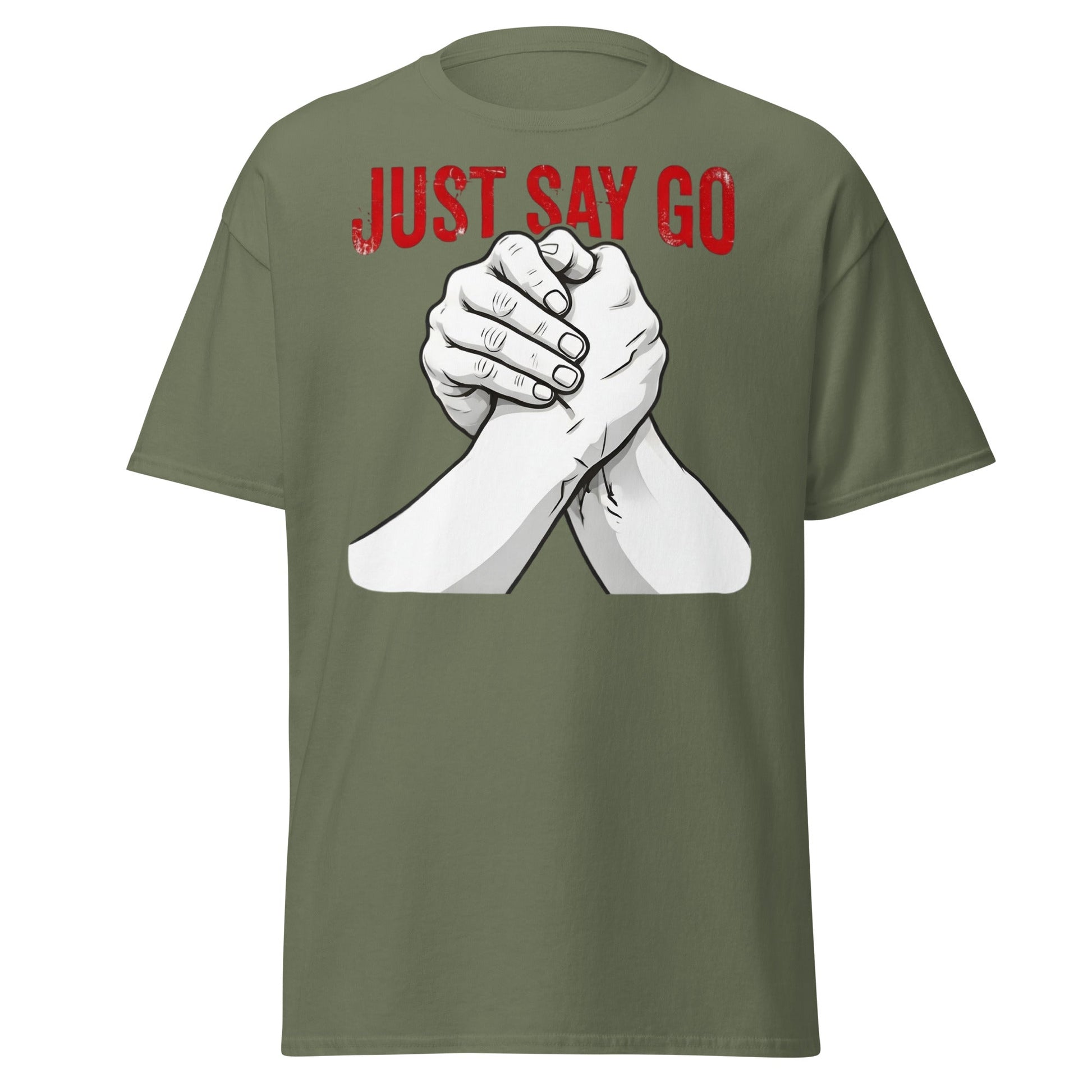 Just Say Go Arm Wrestling Tee | Pro Grip Strength Apparel - Military Green - T-Shirts Online