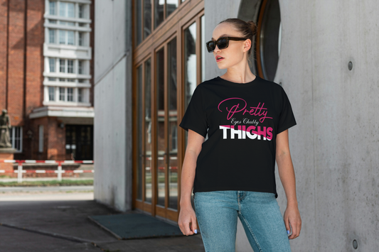 Pretty Eyes Chubby Thighs | Sassy T-Shirts