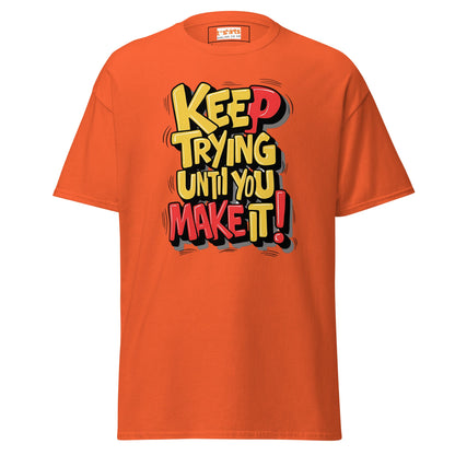 Keep Trying til you make it | Positivity T-Shirt - Orange - T-Shirts Online