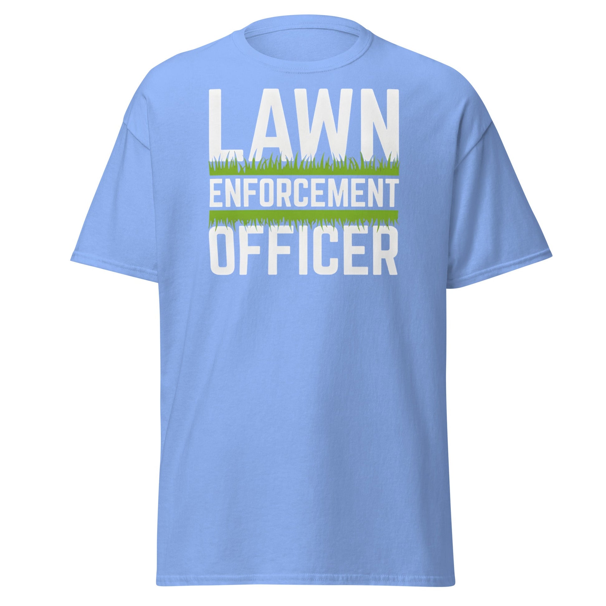 Lawn Enforcement Officer T-Shirt - Funny Gardening Tee - Carolina Blue - T-Shirts Online