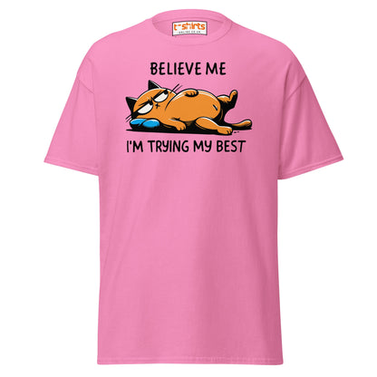 Lazy Cat T-Shirt | Believe Me I’m Trying My Best Tee - Azalea - T-Shirts Online