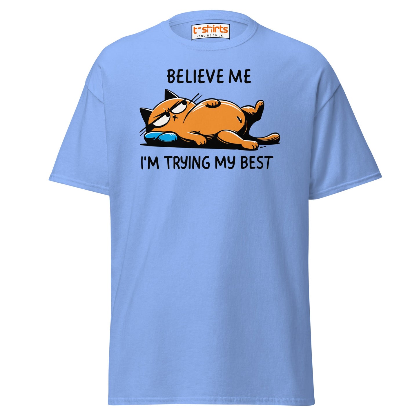 Lazy Cat T-Shirt | Believe Me I’m Trying My Best Tee - Carolina Blue - T-Shirts Online