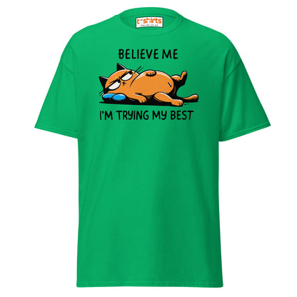 Lazy Cat T-Shirt | Believe Me I’m Trying My Best Tee - Irish Green - T-Shirts Online