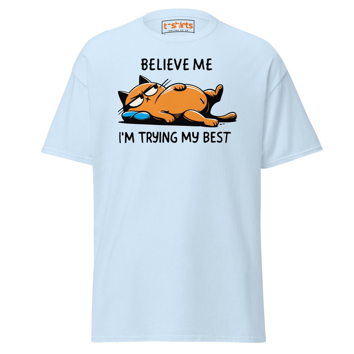 Lazy Cat T-Shirt | Believe Me I’m Trying My Best Tee - Light Blue - T-Shirts Online