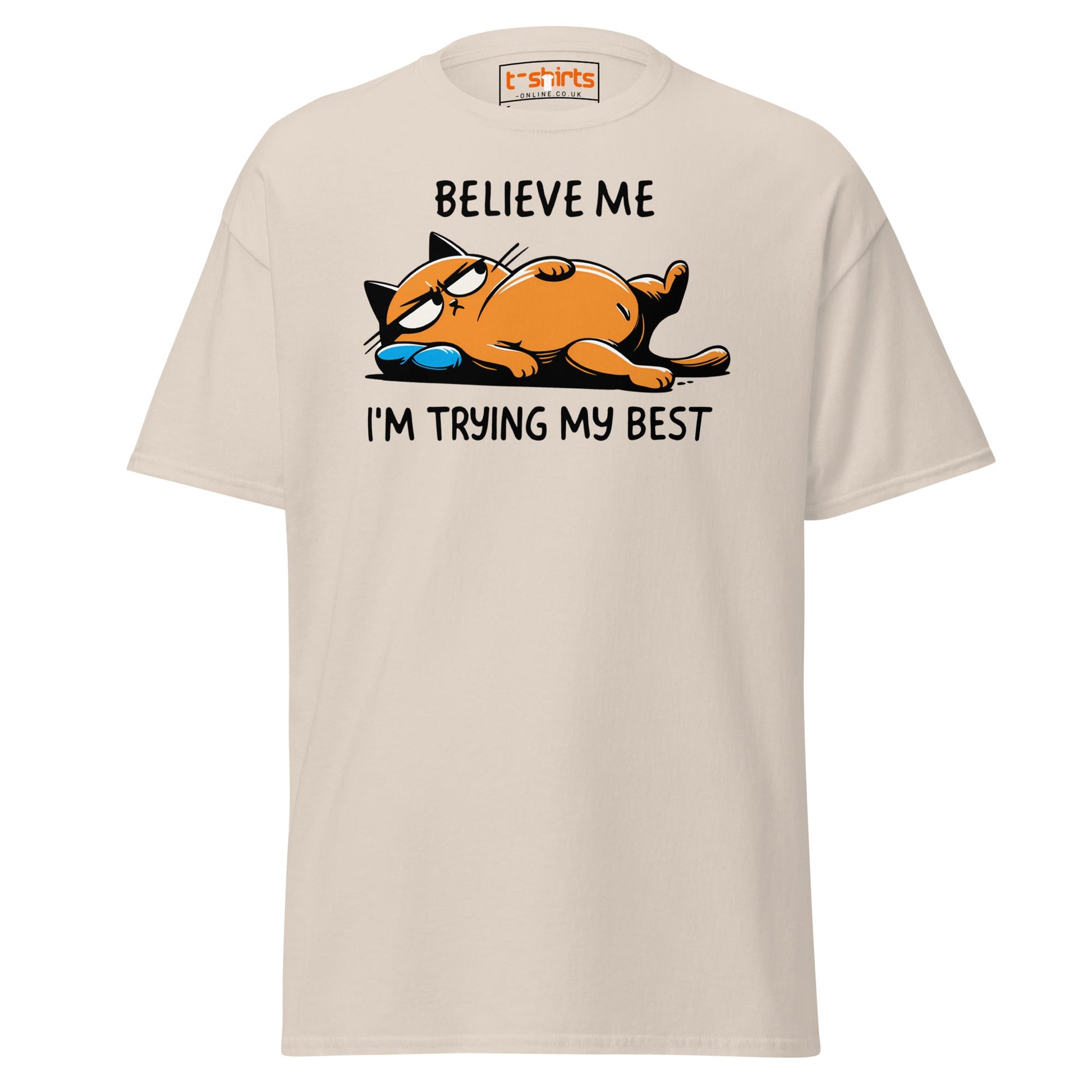 Lazy Cat T-Shirt | Believe Me I’m Trying My Best Tee - Natural - T-Shirts Online