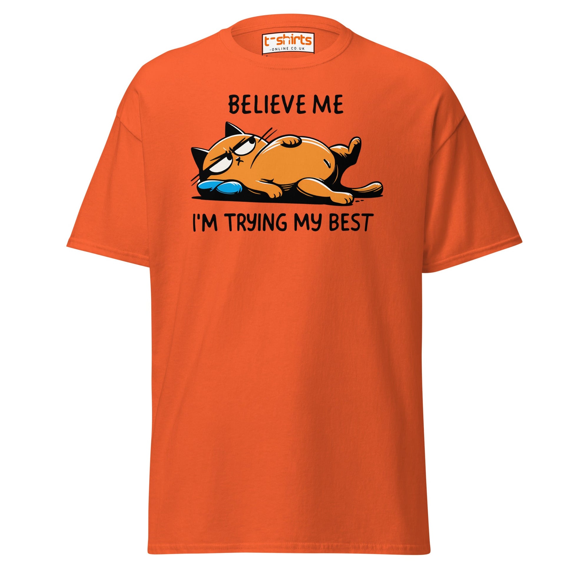 Lazy Cat T-Shirt | Believe Me I’m Trying My Best Tee - Orange - T-Shirts Online