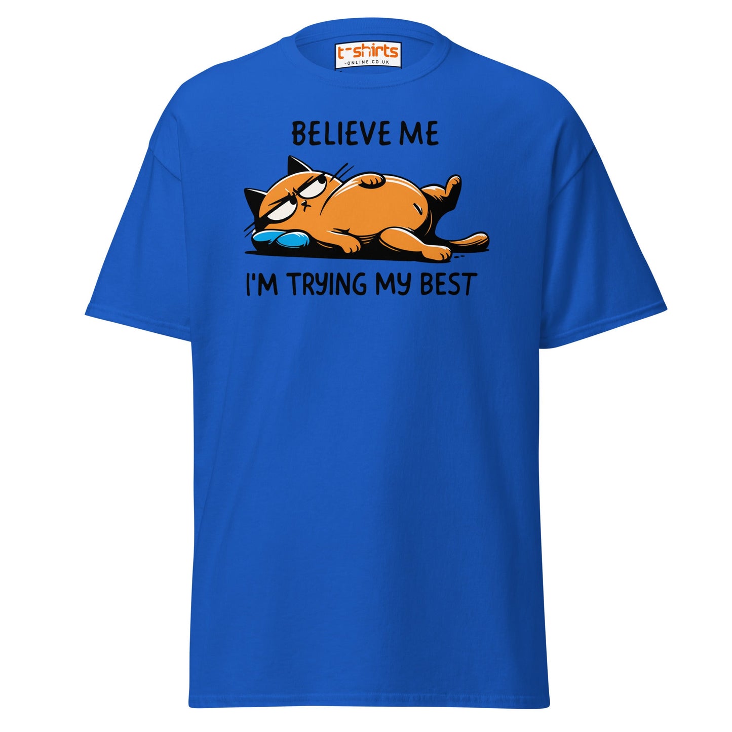 Lazy Cat T-Shirt | Believe Me I’m Trying My Best Tee - Royal - T-Shirts Online