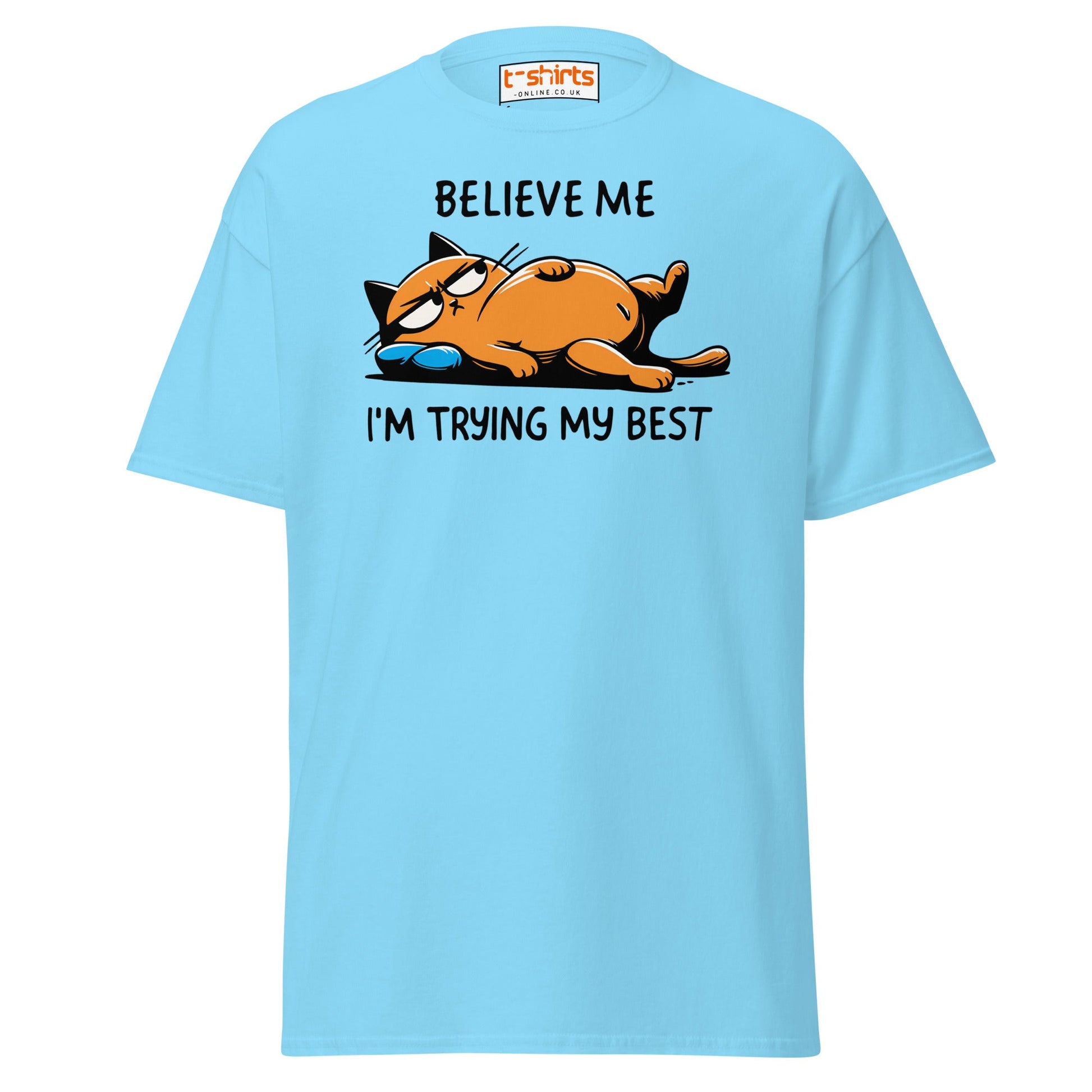 Lazy Cat T-Shirt | Believe Me I’m Trying My Best Tee - Sky - T-Shirts Online