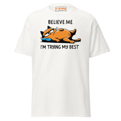 Lazy Cat T-Shirt | Believe Me I’m Trying My Best Tee - White - T-Shirts Online