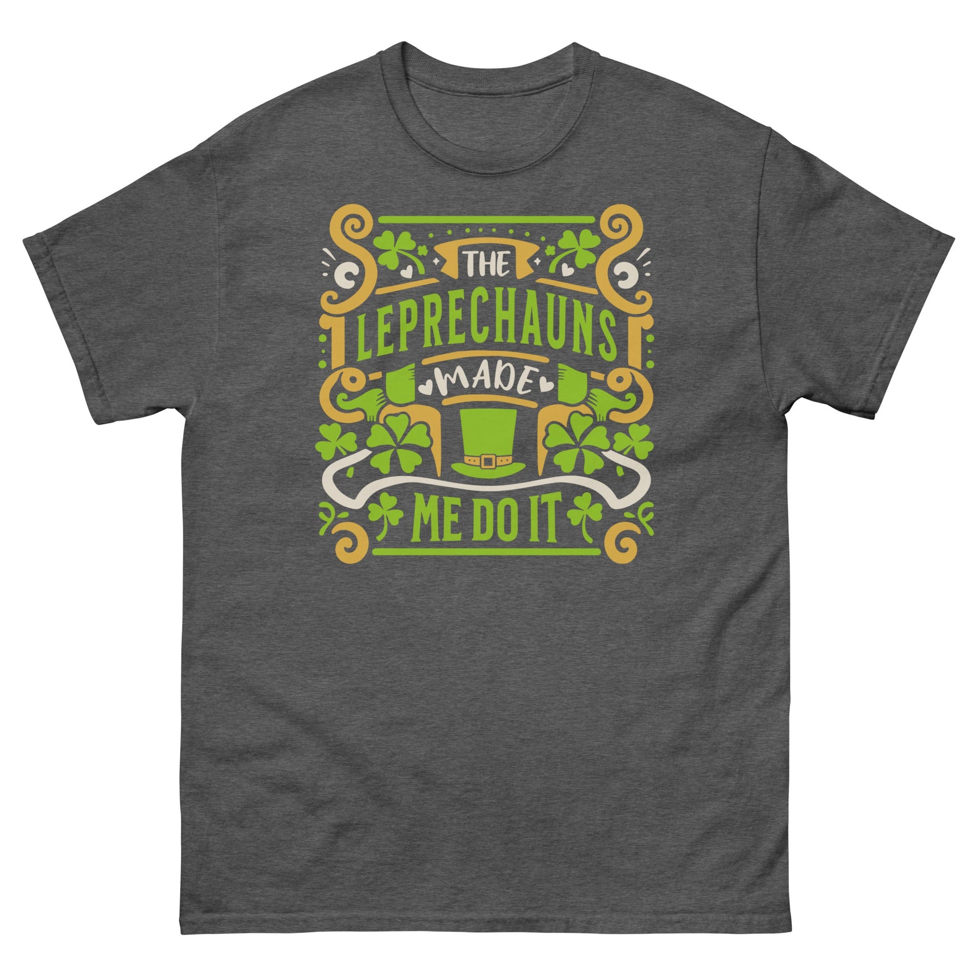 Leprechauns Made Me Do It | St Patrick's Day T-Shirt - Dark Heather - T-Shirts Online