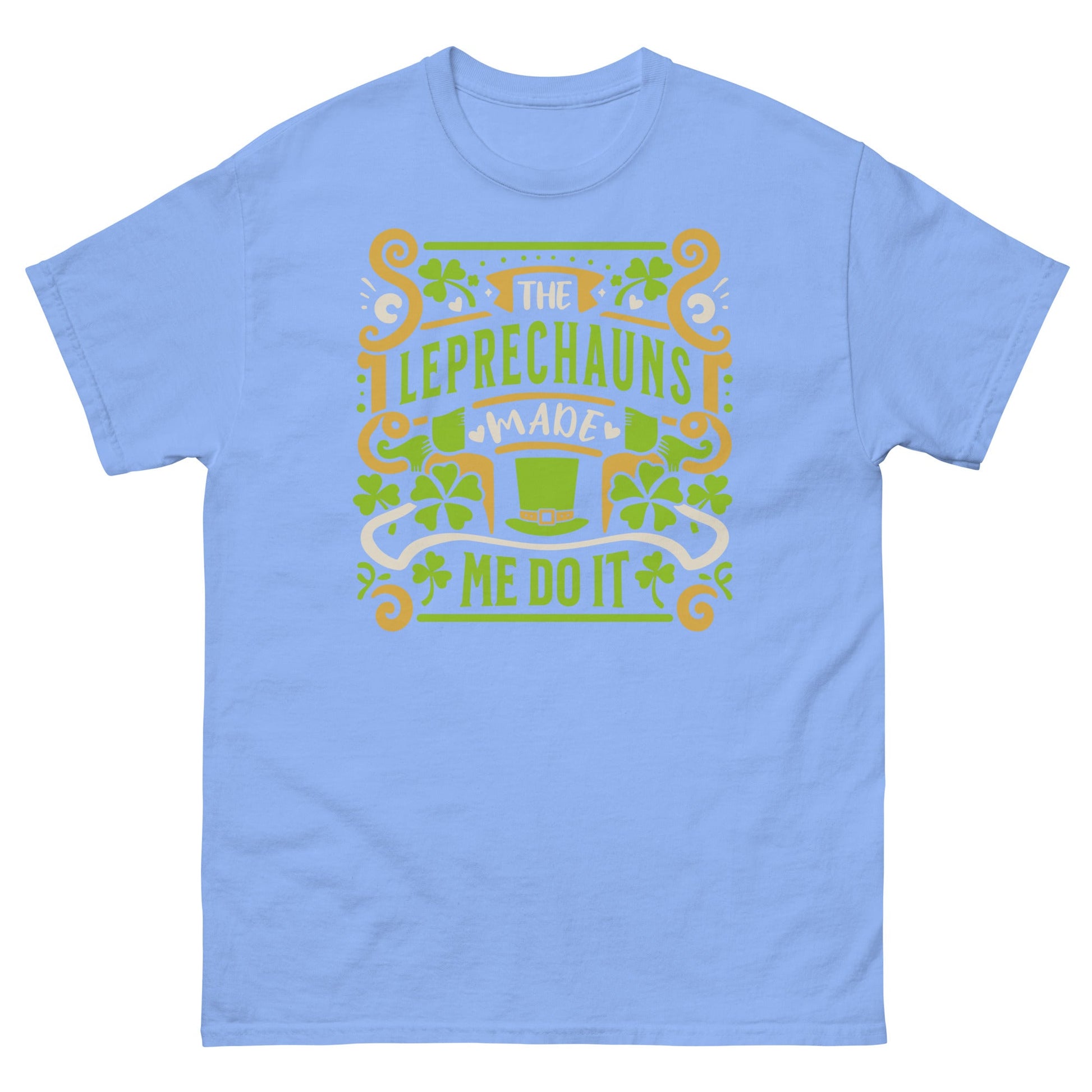 Leprechauns Made Me Do It | St Patrick's Day T-Shirt - Carolina Blue - T-Shirts Online