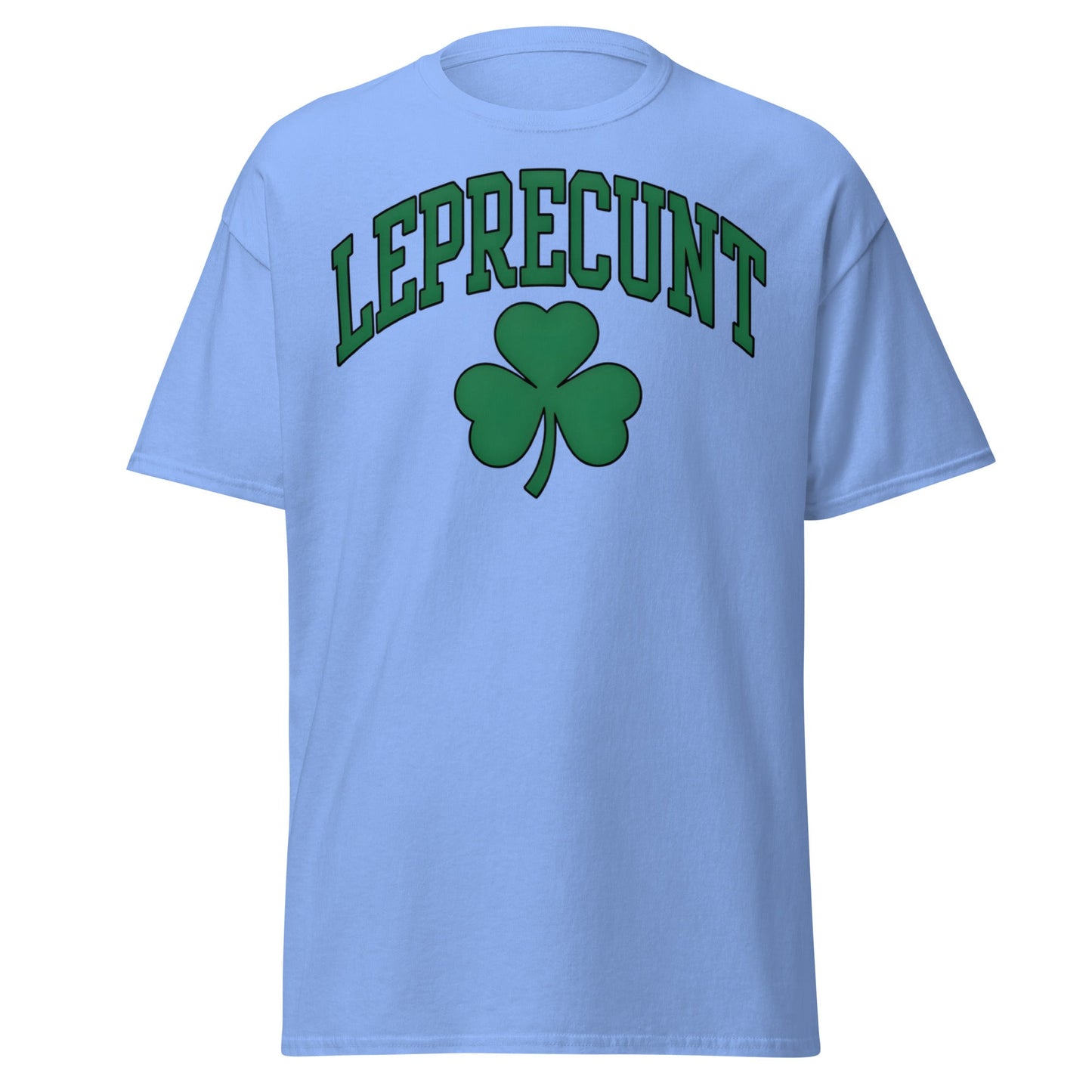 Leprecunt Funny St. Patrick's Day T-Shirt | Adult Humor Tee - Carolina Blue - T-Shirts Online