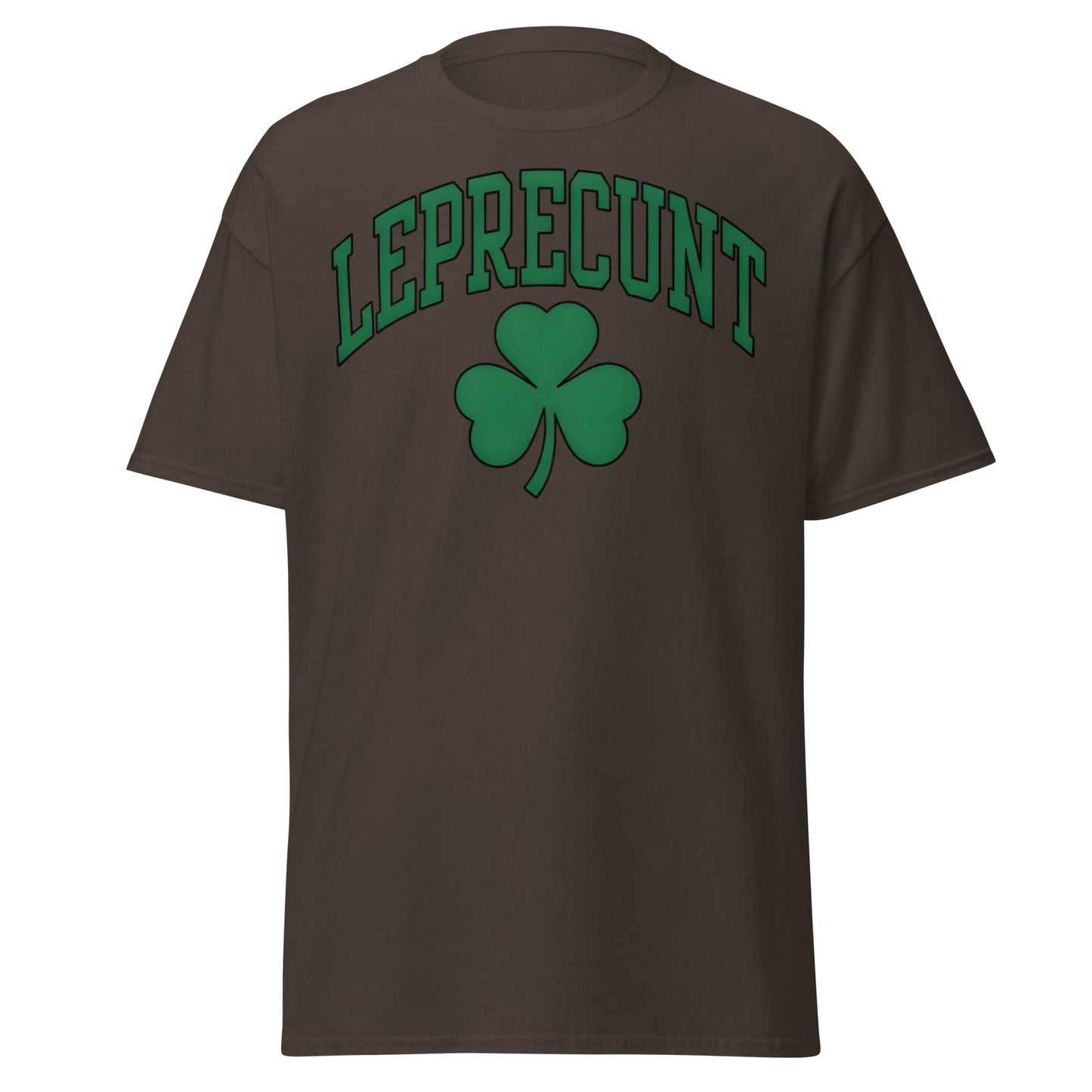 Leprecunt Funny St. Patrick's Day T-Shirt | Adult Humor Tee - Dark Chocolate - T-Shirts Online