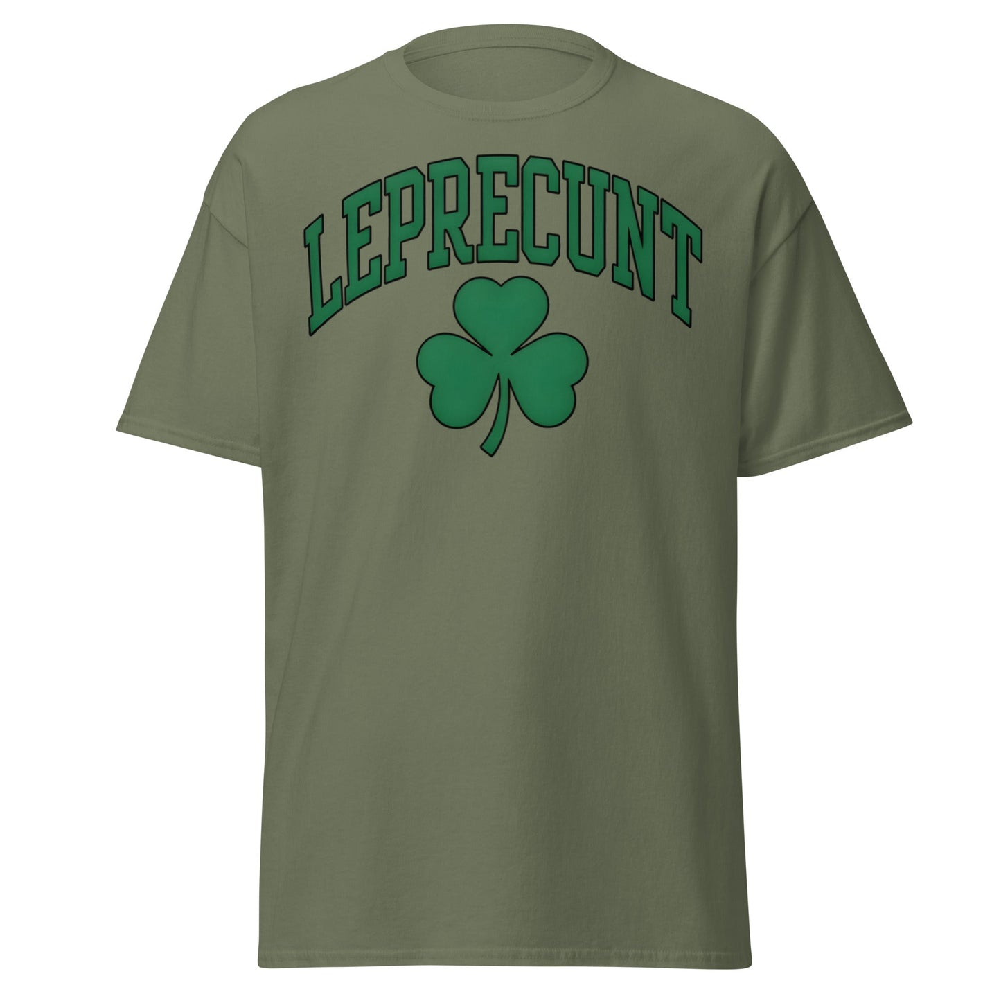 Leprecunt Funny St. Patrick's Day T-Shirt | Adult Humor Tee - Military Green - T-Shirts Online