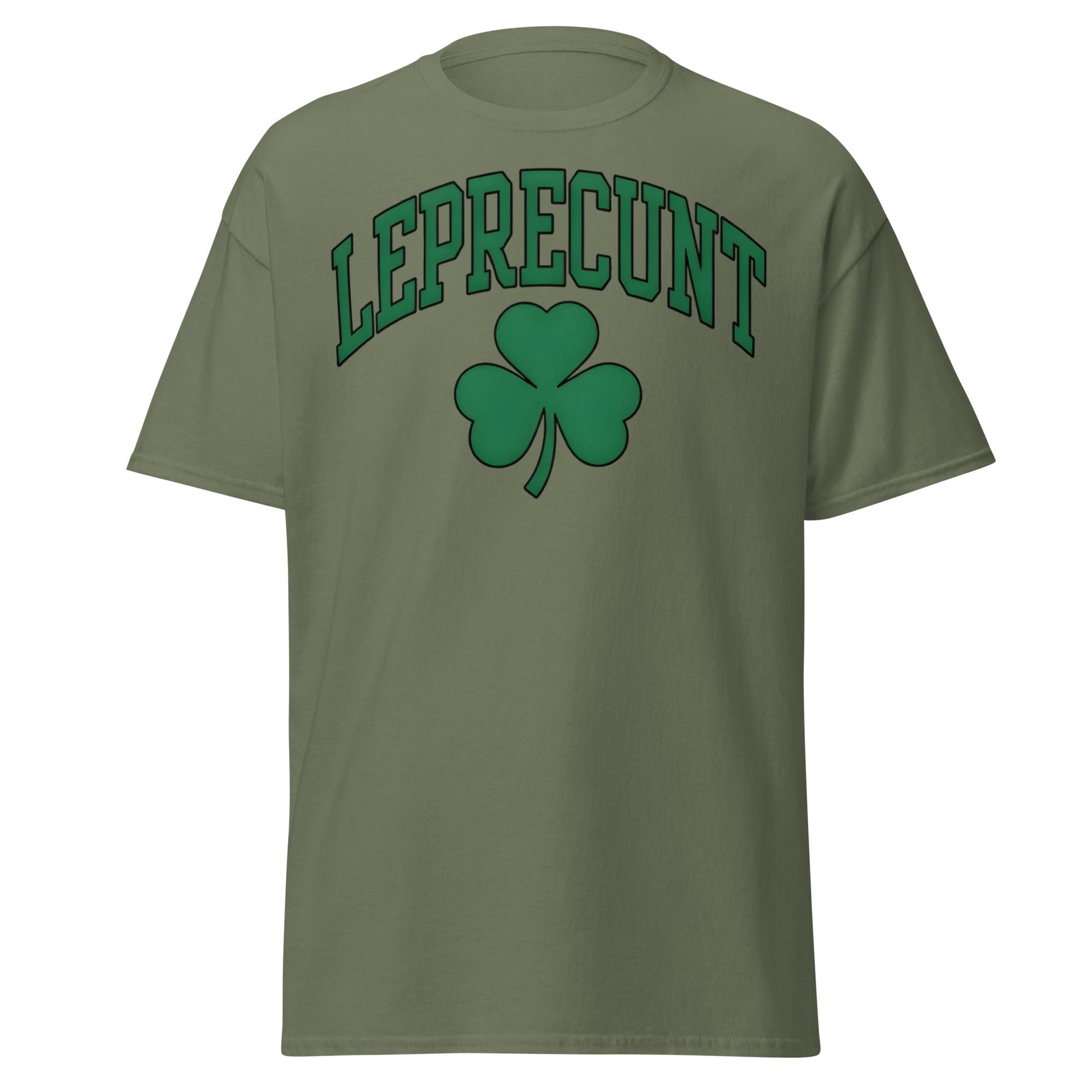 Leprecunt Funny St. Patrick's Day T-Shirt | Adult Humor Tee - Military Green - T-Shirts Online