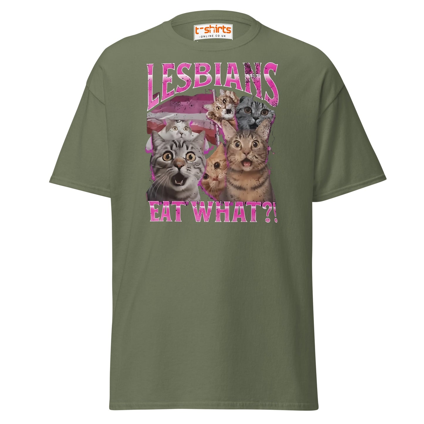 Lesbians Eat What?! T-Shirt - Military Green - T-Shirts Online