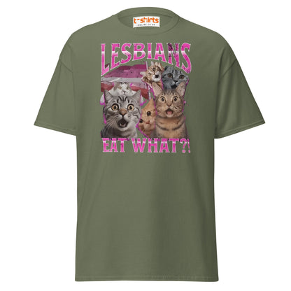 Lesbians Eat What?! T-Shirt - Military Green - T-Shirts Online