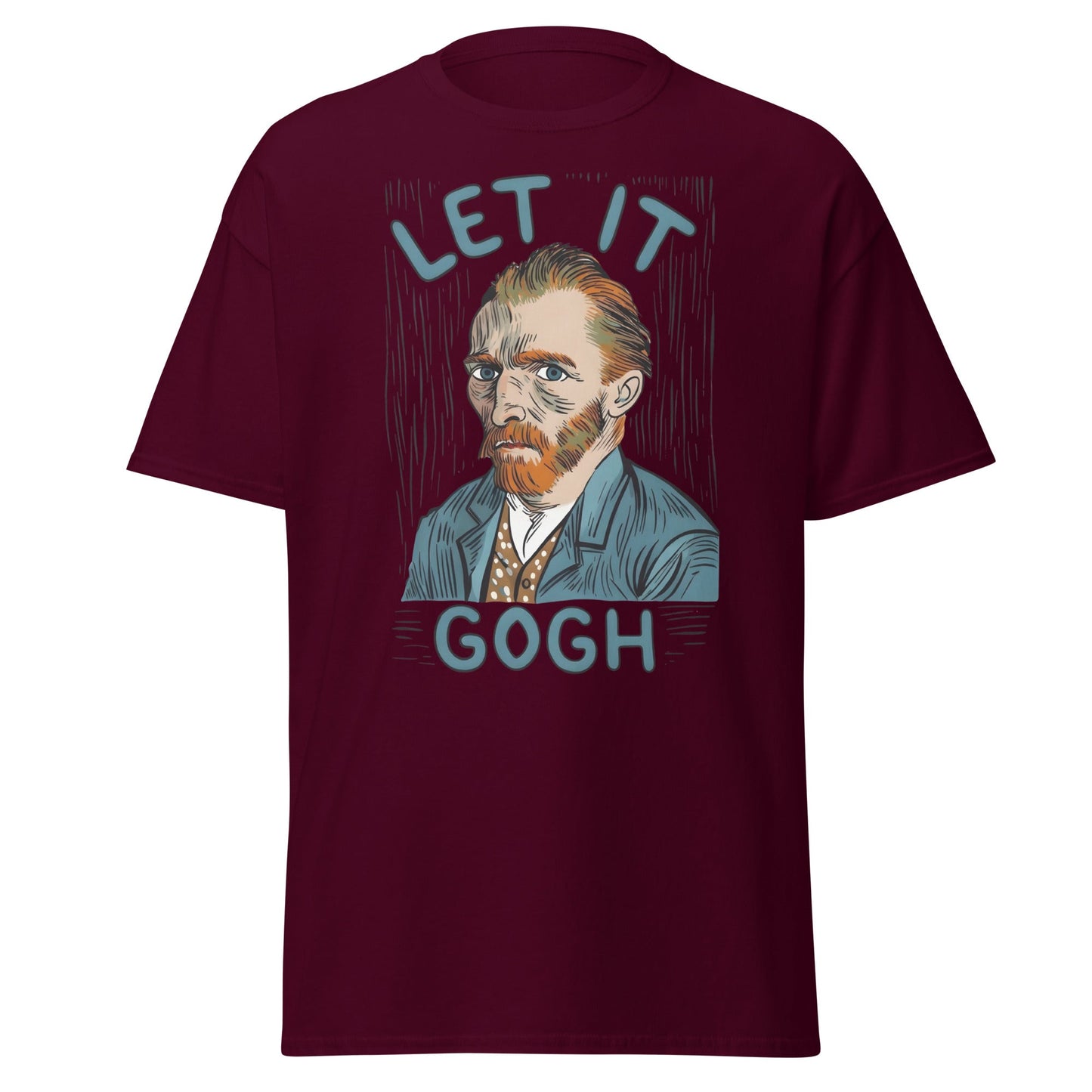 Let It Gogh T-Shirt – Funny Van Gogh Art Pun Tee - Maroon - T-Shirts Online