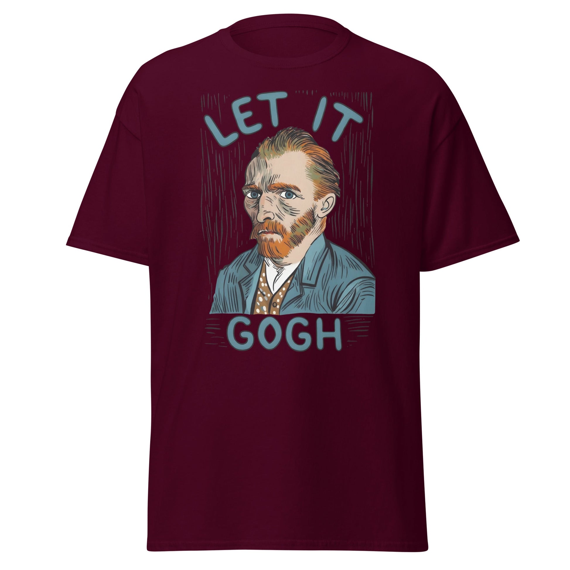 Let It Gogh T-Shirt – Funny Van Gogh Art Pun Tee - Maroon - T-Shirts Online